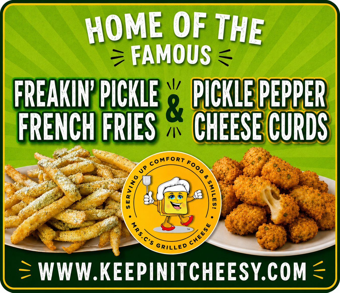Home of the famous Freakin' Pickle French Fries and Pickle Pepper Cheese Curds